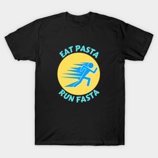 Eat Pasta Run Fasta | Runner Pun T-Shirt